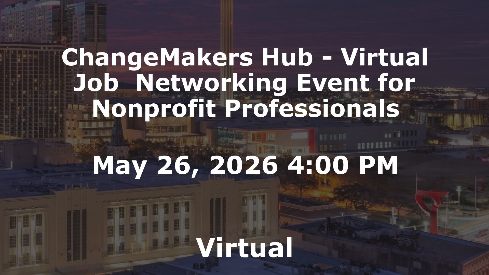 ChangeMakers Hub - Virtual Job  Networking Event for Nonprofit Professionals event image